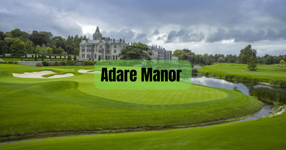 Adare Manor Golf Club